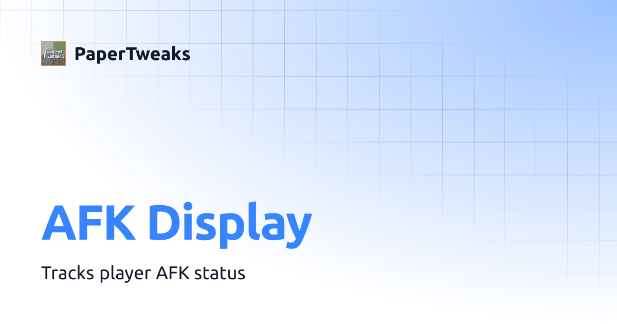 AFK Display | PaperTweaks